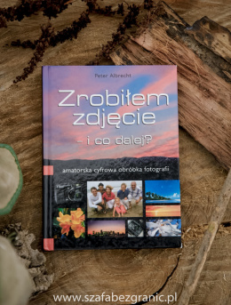 Zrobiłem zdjęcie - i co dalej? - Albrecht Peter