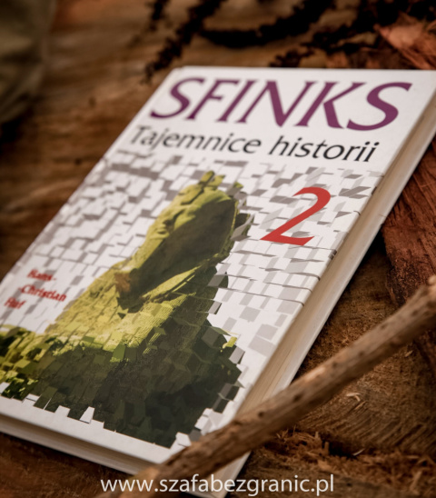 Sfinks: tajemnice historii, Hans-Christian Huf , tom 2 Sfinks: tajemnice historii, Hans-Christian Huf , tom 2