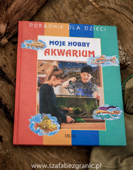 Akwarium - moje hobby - Monika Lange